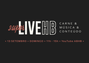 ABHB promove live especial com carne, música e conteúdo