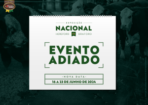 Comunicado oficial: Adiamento da Exposição Nacional Hereford e Braford